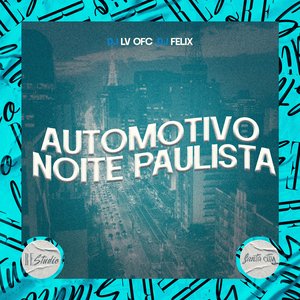 Automotivo Noite Paulista