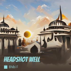Headshot Well (Remix)