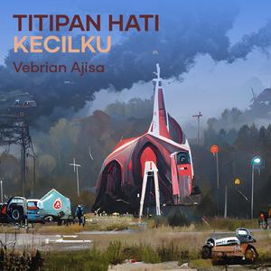 Titipan hati kecilku