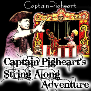 Captain Pigheart's String Along Adventure