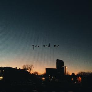 you and me