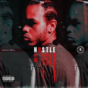 H.U.S.T.L.E (How U Survive Thru Life Everyday)