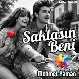Saklasın beni - Mehmet Yaman (feat. Mehmet Yaman)