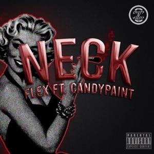 NECK (feat. Lil Candy Paint)