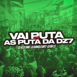 Vai Puta VS As Puta da DZ7