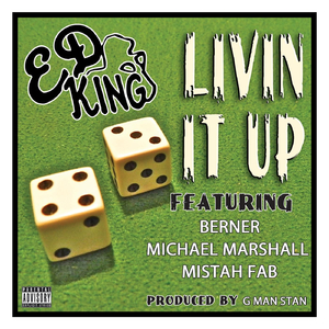 Livin It Up (feat. Mistah Fab, Berner & Michael Marshall)