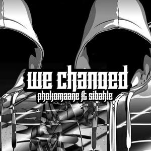 We Changed (feat. Sibahle)
