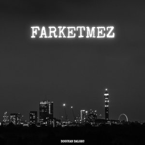 Farketmez