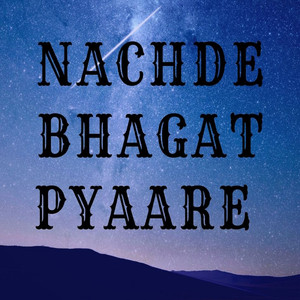 Nachde Bhagat Pyaare