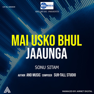 Mai Usko Bhul Jaaunga