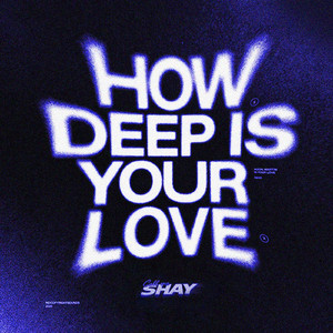 How Deep Is Your Love