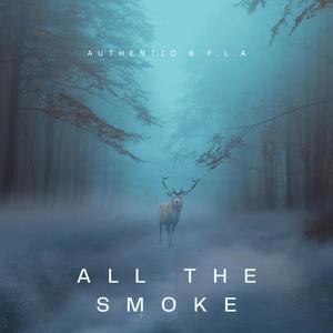 ALL THE SMOKE (feat. F.L.A.)