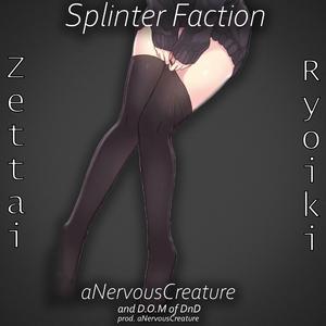 Zettai Ryoiki (feat. D.O.M of Dnd & aNervousCreature)