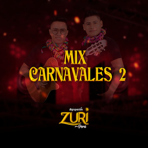 Mix Carnavales 2: Sunqu Suwa, Cañasoy, Tengo Miedo de Quererte, Cervecita Cerveza Cristal, Esquinita Mía