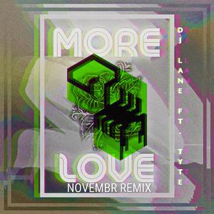 More Love (feat. Novembr & DJ Lane) (8D Version)