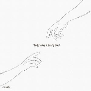The Way I Love You