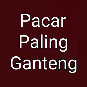 Pacar Paling Ganteng