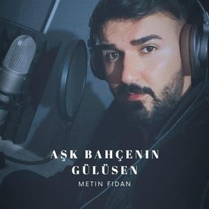 Âşk Bahçenin Gülü Sen