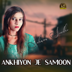 Ankhiyon Je Samoon