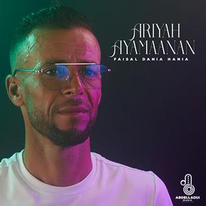 Ariyah Ayama3nan (feat. Faisal Dania Hania)