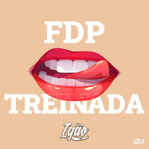 Fdp Treinada (Remasterizado)