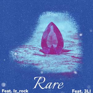 Rare (feat. 3LI & Iz_rock)