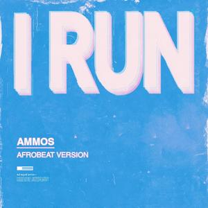 I Run (Afrobeat Version)
