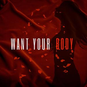 Want Your Body