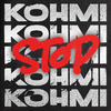 Kohmi - Stop