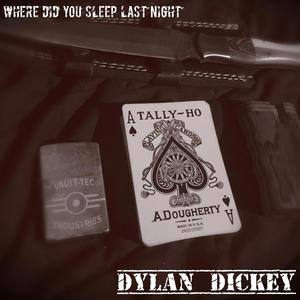 Where did you Sleep Last Night