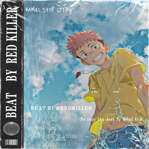 [NOT FREE] Stop Crying - 叙事类 x 情绪说唱 x 讲故事-说唱伴奏