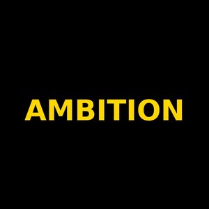 Ambition