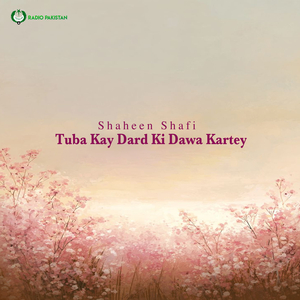 Tuba Kay Dard Ki Dawa Kartey