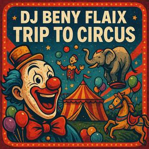 Trip To Circus (Frenchcore)