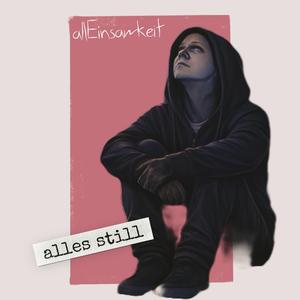 alles still