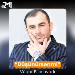 Düşünürsənmi