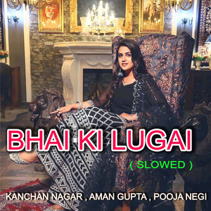 Bhai Ki Lugai