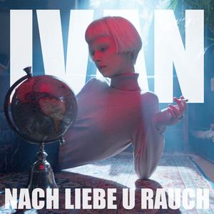 nach liebe u rauch