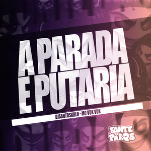 A Parada É Putaria