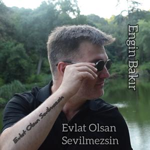 Evlat Olsan Sevilmezsin