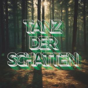 Tanz der Schatten