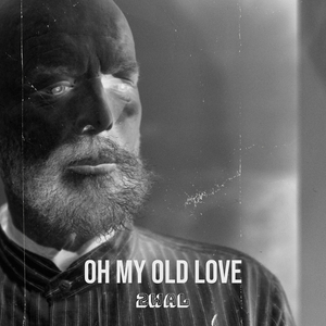 Oh My Old Love