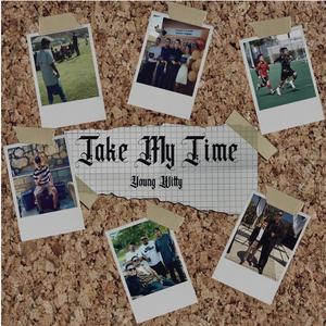 Take My Time