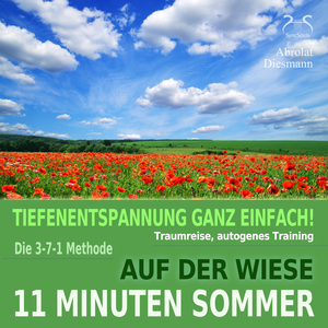 11 Minuten Sommer: Auf der Wiese - Tiefenentspannung, Traumreise, Autogenes Training, Teil 2