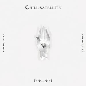 Sad Machine (Chill Satellite Remix)