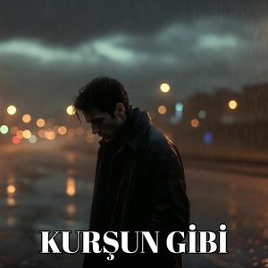 Kurşun gibi