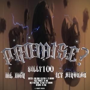 Promise? (feat. BILLY100 & Icy Nirvana)