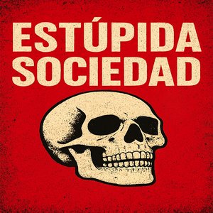 Estupida Sociedad