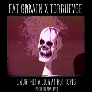 I Just Hit A Lick At Hot Topic (Prod. Deadalive)