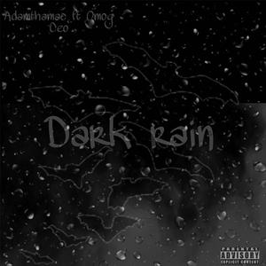 Dark Rain (feat. Omog Ceo)
